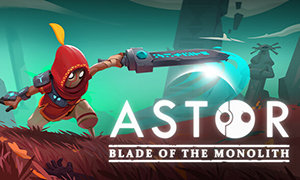 阿斯特：巨碑之刃
